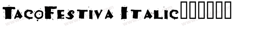 TacoFestiva Italic字体转换